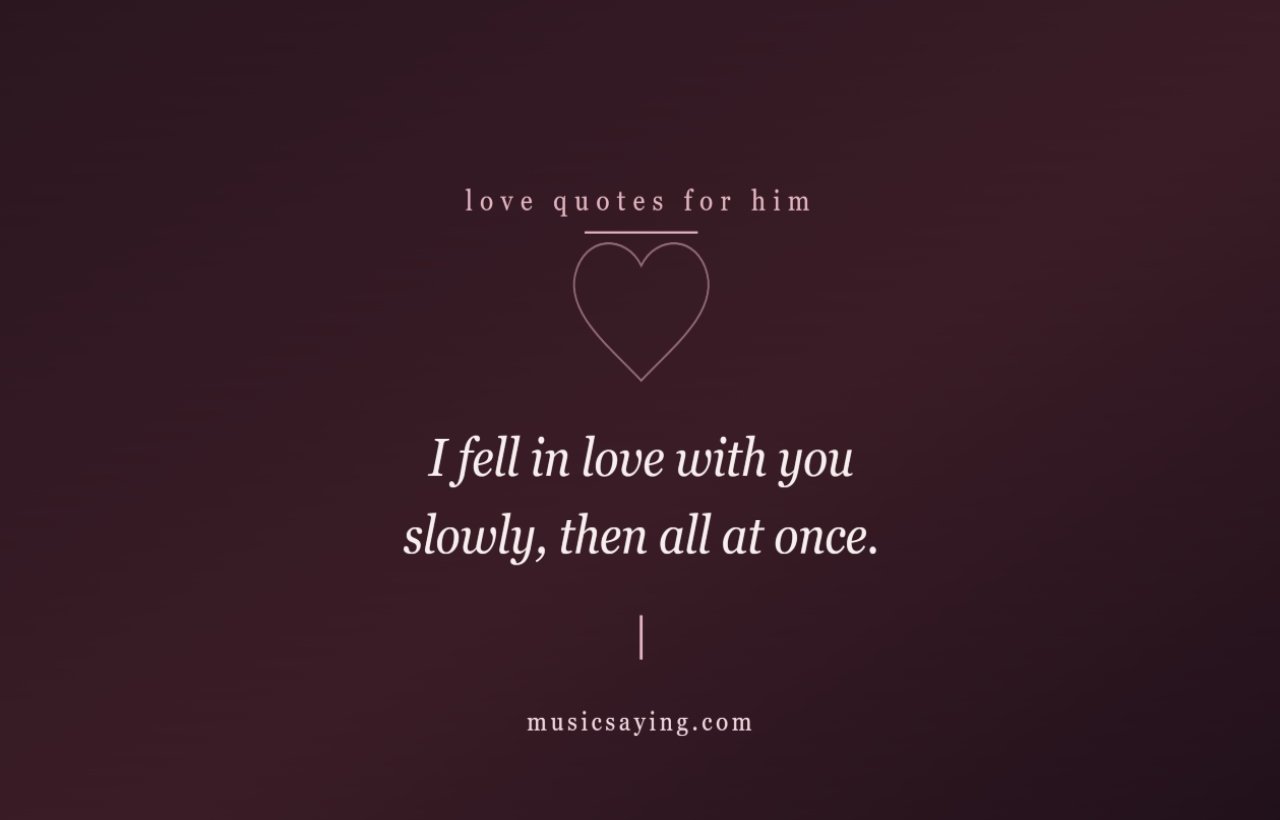 50+ Love Quotes for Him That Perfectly Express Your Feelings